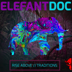 Elefant Doc - Rise Above