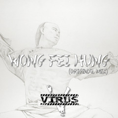 WONG FEI HONG - VIRUS (Original Mix)