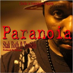 Paranoia- Stak Roth ft. Trouble