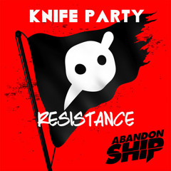 Knife Party - Resistance