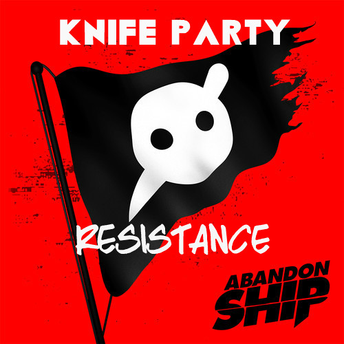 Knife Party - Resistance