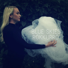 Rökkurró - Blue Skies