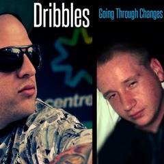 Dribbles - Going Through Changes (Mandle Mix)