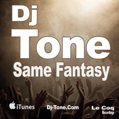 Dj Tone - Same Fantasy ( Teaser )