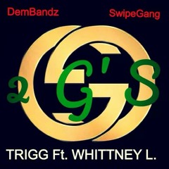 2 G'S #ThemBandz ENT