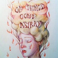 Of Things Gone Astray