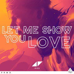 Avicii & ASH - Let Me Show You Love (feat. Yolanda Selini) (Avicii Hype Machine Remix)