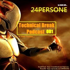 24PERSONE - Technical Break Podcast#001 (28.08.2014)