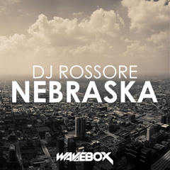Dj Rossore - Nebraska (Original Mix)