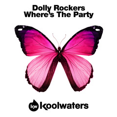 Dolly Rockers - Where's The Party (Preview)