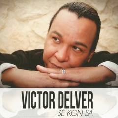 Victor Delver Sé kon sa