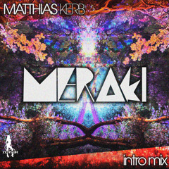 Matthias Kerb - Meraki ( Original Intro Mix ) coming at 19.09.2014
