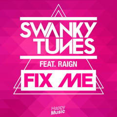 Swanky Tunes Feat. Raign - Fix Me (Radio Edit)