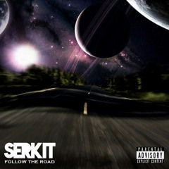 Serkit -Follow The Road (NickSrokaDJMix)