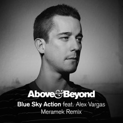 Above & Beyond feat. Alex Vargas - Blue Sky Action (Meramek Remix)