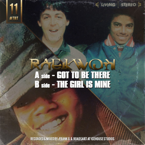 Raekwon - Got To Be There/The Girl Is Mine #tbt 11