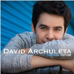 David Archuleta - Something 'bout Love (female version)