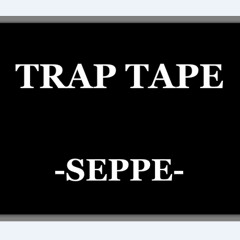 Trap Tape - Seppe *MIX*