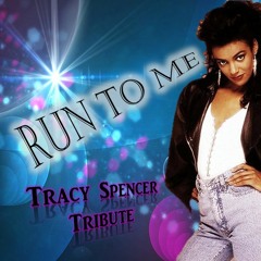 RUN TO ME  remix - Tracy Spencer (tribute)