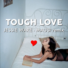 Jessie Ware - Tough Love (MAUSI bootleg remix)