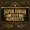 Super Junior - MAMACITA (아야야)