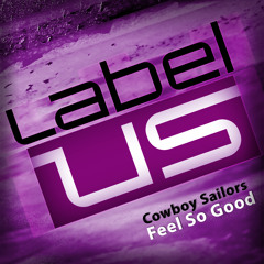Cowboy Sailors - Feel So Good