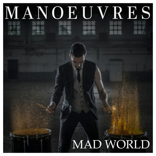 Manoeuvres - Mad World