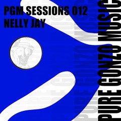 PGM SESSIONS 012 WITH NELLY JAY [FREE DOWNLOAD]