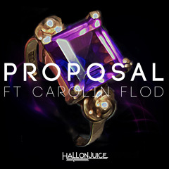 Hallonjuice - Proposal (ft Carolin Flod) [Free Download]