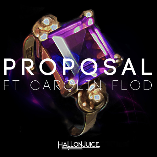 Hallonjuice - Proposal (ft Carolin Flod) [Free Download]