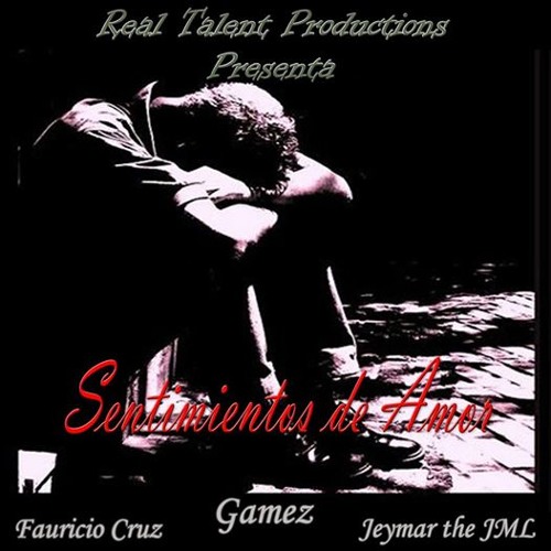 Fauricio cruz - Jml- gamez- Sentimientos de Amor (pobre corazon 3)