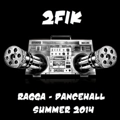 2fik - Ragga Dancehall Summer 2014