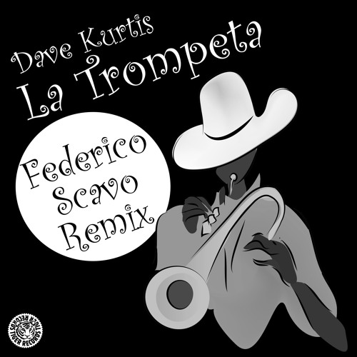 Dave Kurtis - La Trompeta (Federico Scavo Remix Edit)