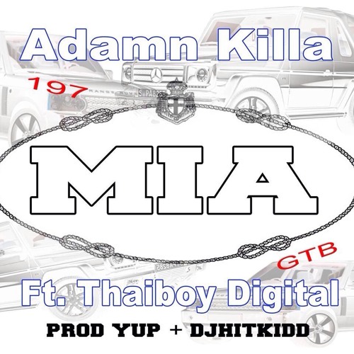 ADAMN KILLA X THAIBOY DIGITAL - M I A *VIDEO IN DESCRIPTION*