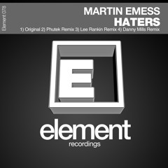 Martin Emess - Haters (Phutek Remix)