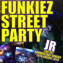 JR LIVE @ FUNKIEZ STREET PARTY - 24TH AUG 2014