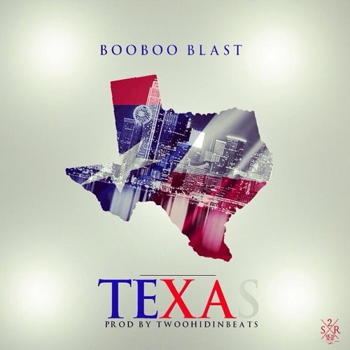 BooBoo Blast - Texas (Prod. By TWooHidinBeats)
