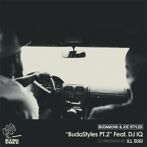 Budamunk & Joe Styles "BudaStyles Pt.2 feat. DJ IQ" (co prod. ill Sugi)