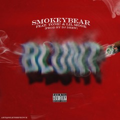 SmokeyBear - "Blunt" FT. TONE! & Lil Mook
