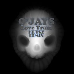 O'Jays Love Train KRTSZ Remix