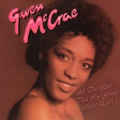 Gwen McCrae - All This Love That I'm Giving (Coutel Edit)