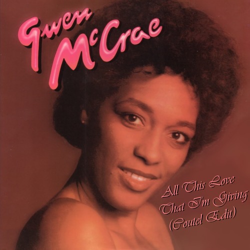 Stream gwen mccrae all this love that i m giving coutel edit by