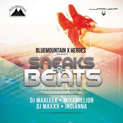 Blue Mountain x Heroes - Sneaks n Beats (Summer Mixtape '14)DJ Maaleek/Mixamillion/DJ Maxxx/Indiänna