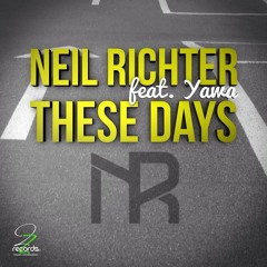 THESE DAYS NEIL RICHTER FT. YA