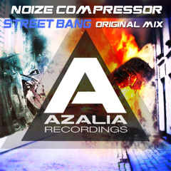 Street Bang (Original Mix) (Azalia Recordings)