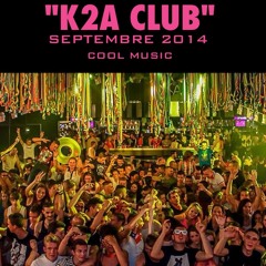 "K2A CLUB" COOL MUSIC Septembre 2014 by FRED.M