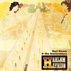 Sugar Rum Cherries (Harlem Hayride Sessions) [Bonus Track]