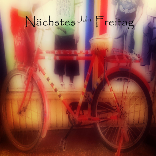 Naechstes Jahr Freitag