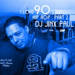 I LOVE THE 90'S HIP HOP EDITION MIXTAPE - PART 2 - 1991 FINAL DJ JINX PAUL