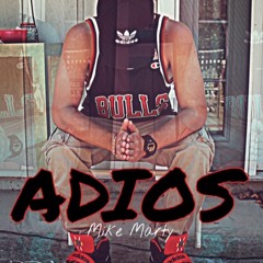 Mike Marty - ADIOS (Prod. By Mike Marty)